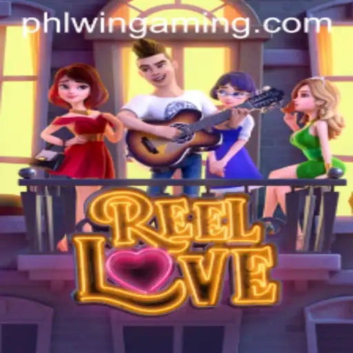 Exploring ReelLove: A Dive into the Vibrant World of PHLWIN